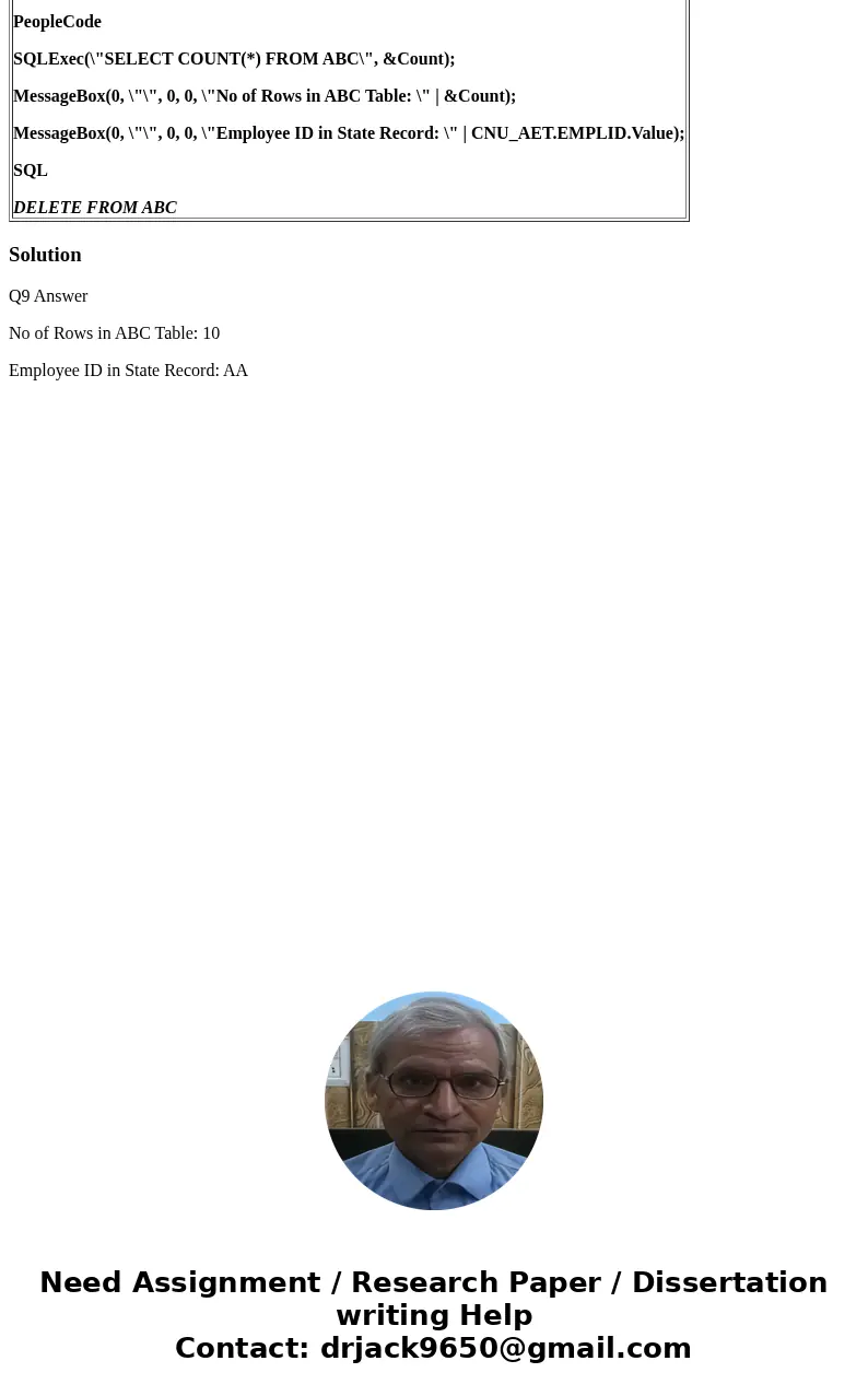Q9. Please explain for each step in this sample Program? MAIN Step1 DoWhen %Select(EMPLID) SELECT EMPLID FROM ABC PeopleCode SQLExec(\ Q9. Please explain for each step in this sample Program? MAIN Step1 DoWhen %Select(EMPLID) SELECT EMPLID FROM ABC PeopleCode SQLExec(\