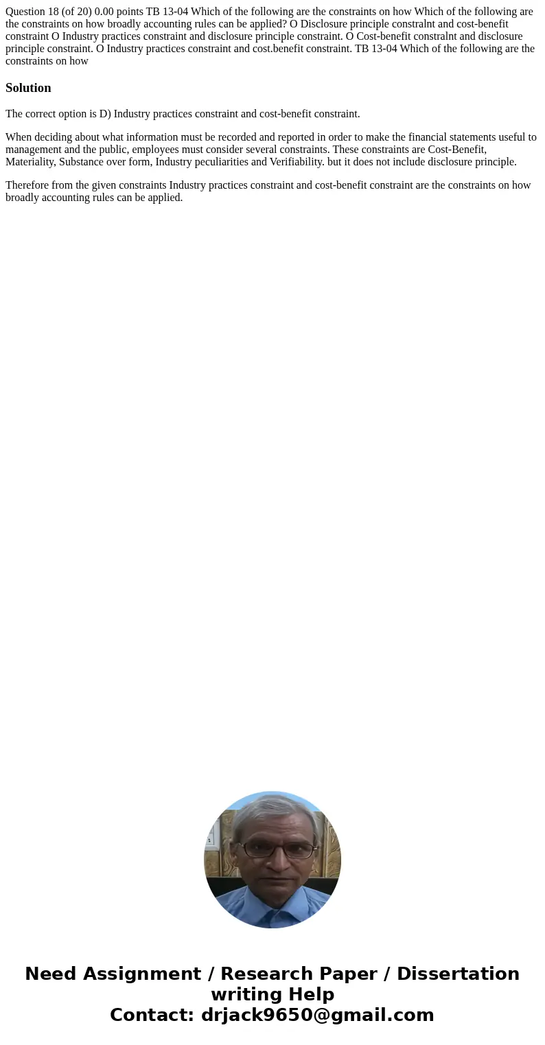  Question 18 (of 20) 0.00 points TB 13-04 Which of the following are the constraints on how Which of the following are the constraints on how broadly accounting