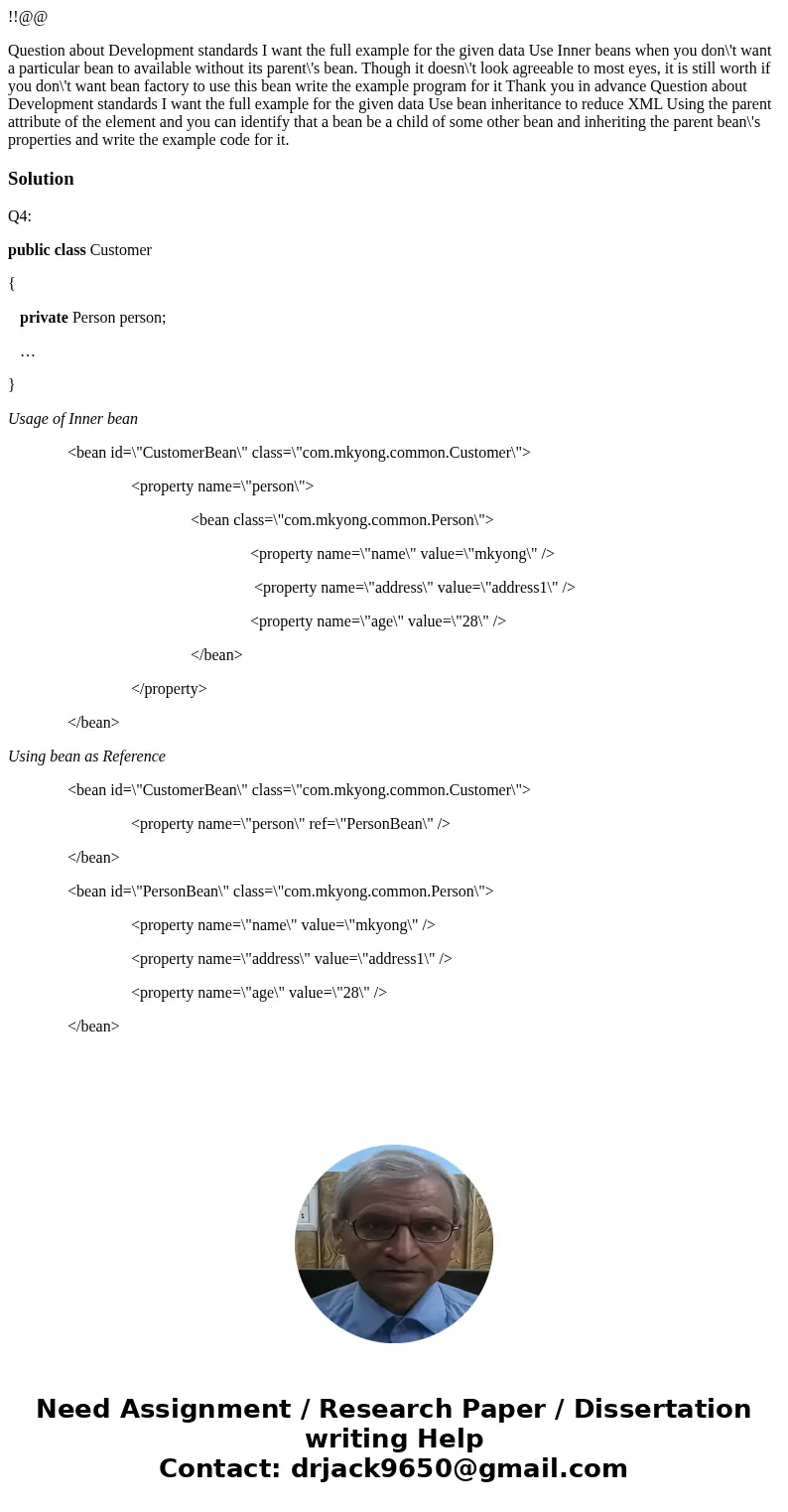 !!@@ Question about Development standards I want the full example for the given data Use Inner beans when you don\'t want a particular bean to available without