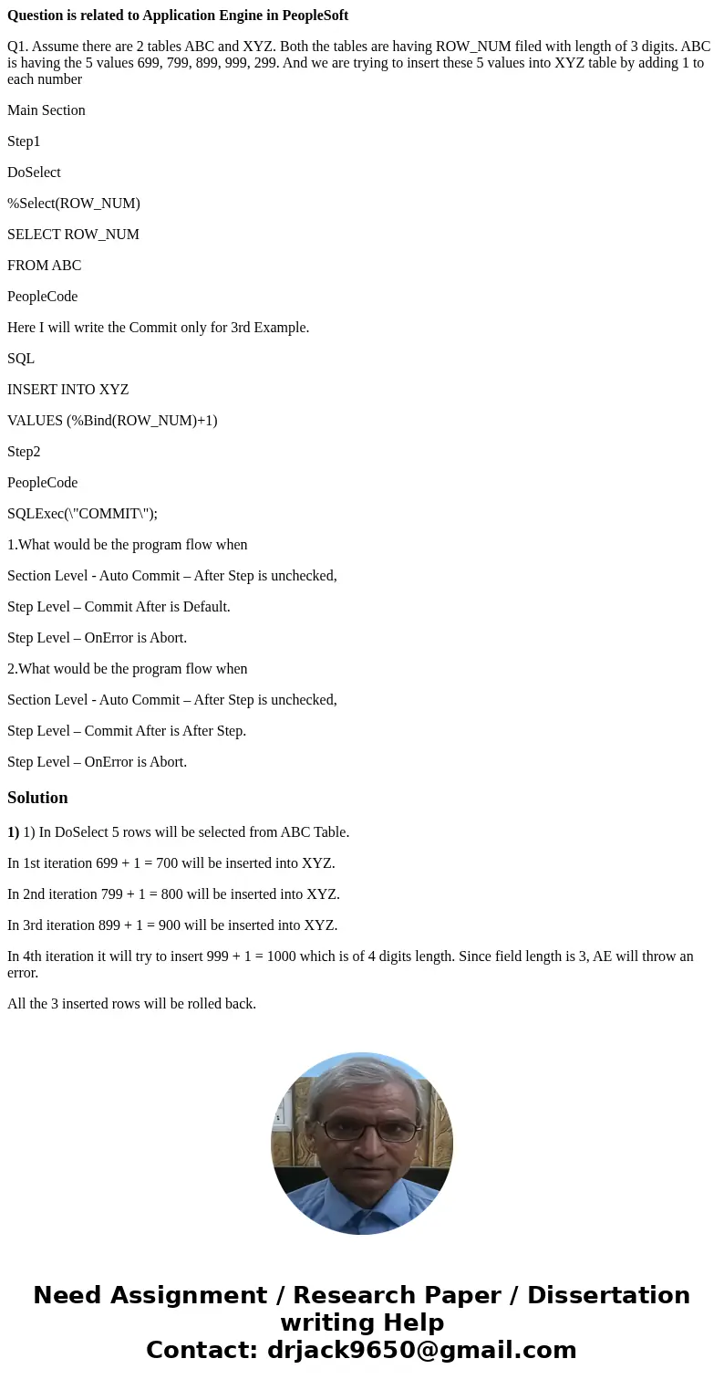 Question is related to Application Engine in PeopleSoft Q1. Assume there are 2 tables ABC and XYZ. Both the tables are having ROW_NUM filed with length of 3 dig Question is related to Application Engine in PeopleSoft Q1. Assume there are 2 tables ABC and XYZ. Both the tables are having ROW_NUM filed with length of 3 dig