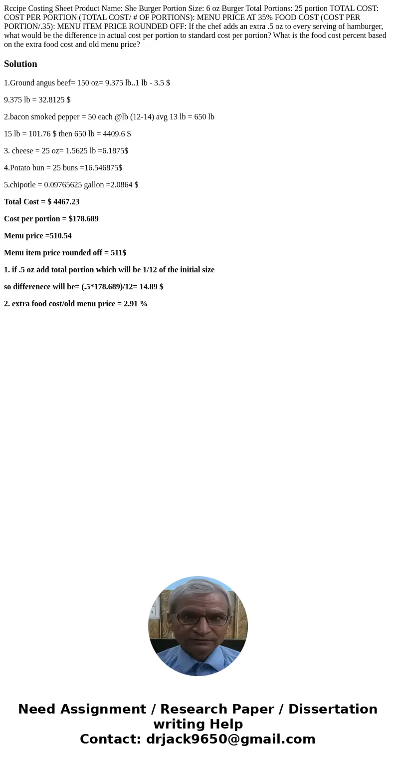  Rccipe Costing Sheet Product Name: She Burger Portion Size: 6 oz Burger Total Portions: 25 portion TOTAL COST: COST PER PORTION (TOTAL COST/ # OF PORTIONS): ME