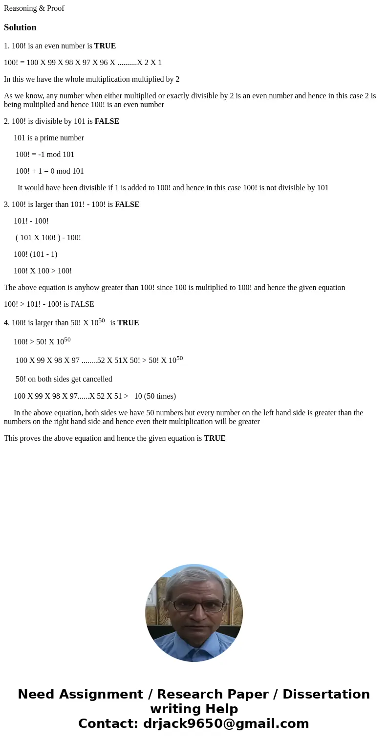 Reasoning & ProofSolution1. 100! is an even number is TRUE 100! = 100 X 99 X 98 X 97 X 96 X ..........X 2 X 1 In this we have the whole multiplication multi Reasoning & ProofSolution1. 100! is an even number is TRUE 100! = 100 X 99 X 98 X 97 X 96 X ..........X 2 X 1 In this we have the whole multiplication multi