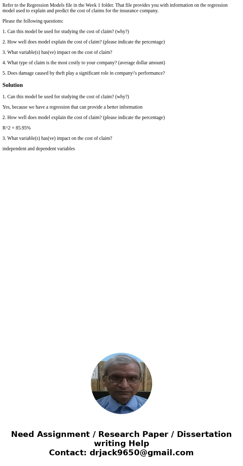 Refer to the Regression Models file in the Week 1 folder. That file provides you with information on the regression model used to explain and predict the cost o Refer to the Regression Models file in the Week 1 folder. That file provides you with information on the regression model used to explain and predict the cost o