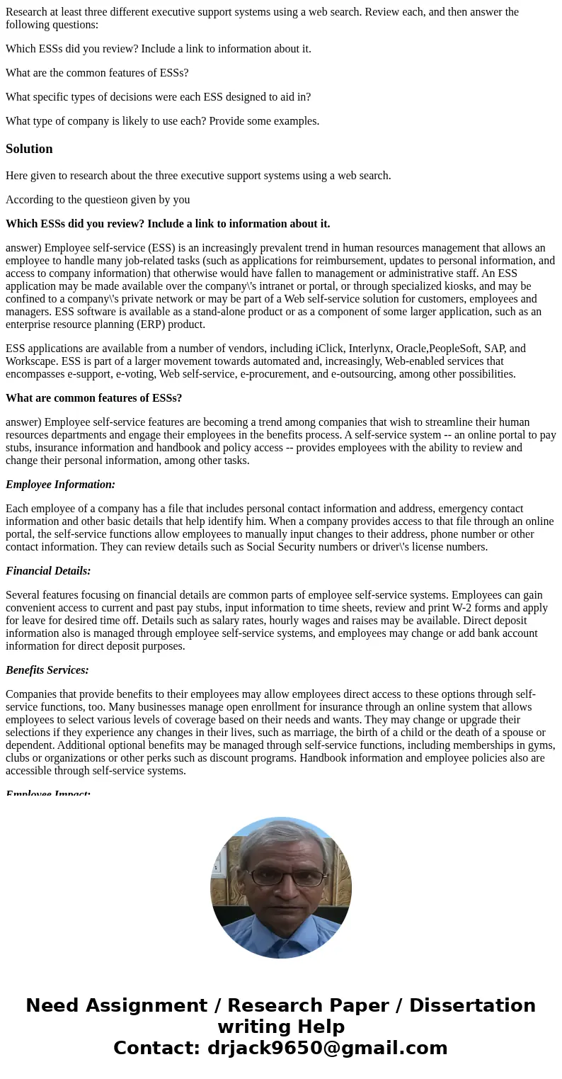 Research at least three different executive support systems using a web search. Review each, and then answer the following questions: Which ESSs did you review?