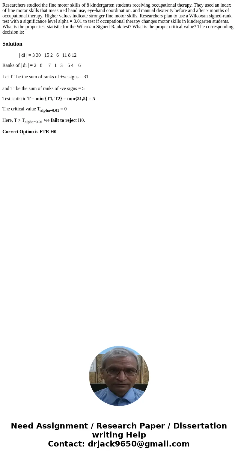  Researchers studied the fine motor skills of 8 kindergarten students receiving occupational therapy. They used an index of fine motor skills that measured hand