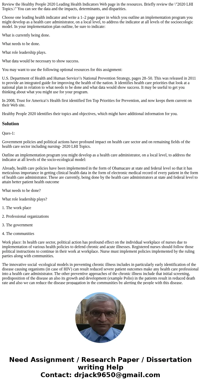 Review the Healthy People 2020 Leading Health Indicators Web page in the resources. Briefly review the \