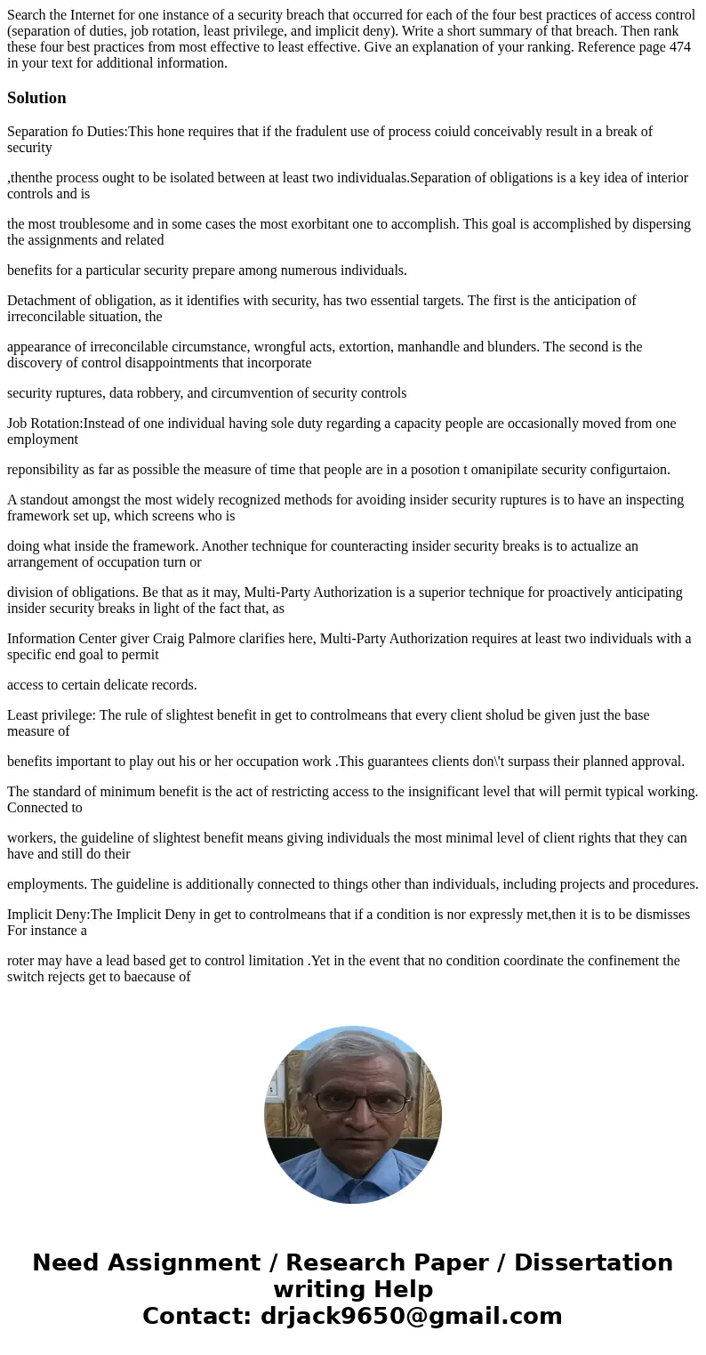 Search the Internet for one instance of a security breach that occurred for each of the four best practices of access control (separation of duties, job rotatio