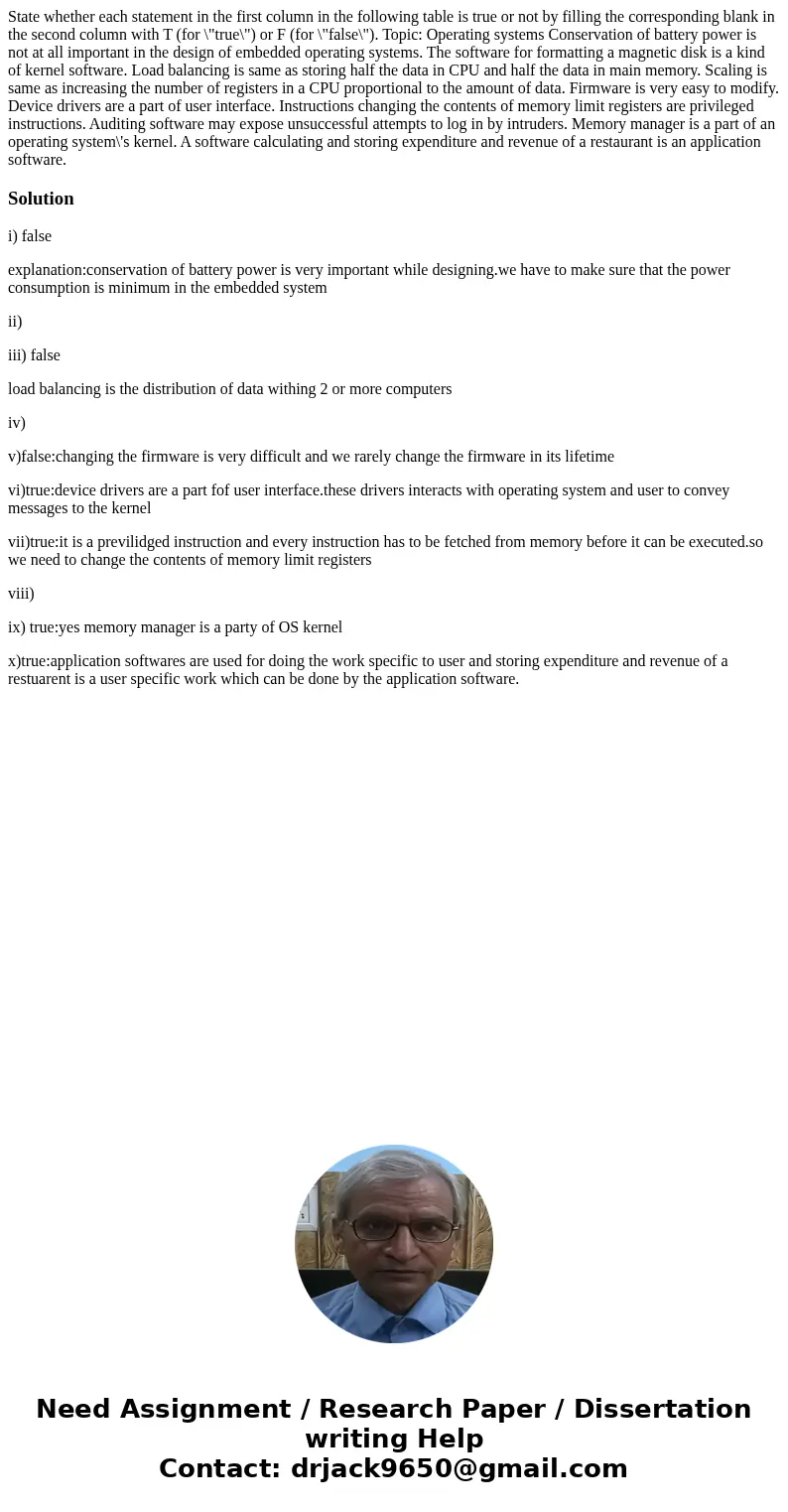  State whether each statement in the first column in the following table is true or not by filling the corresponding blank in the second column with T (for \