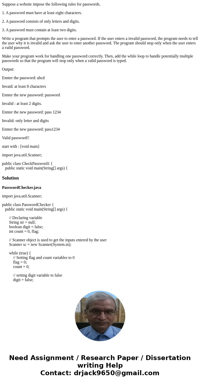 Suppose a website impose the following rules for passwords. 1. A password must have at least eight characters. 2. A password consists of only letters and digits