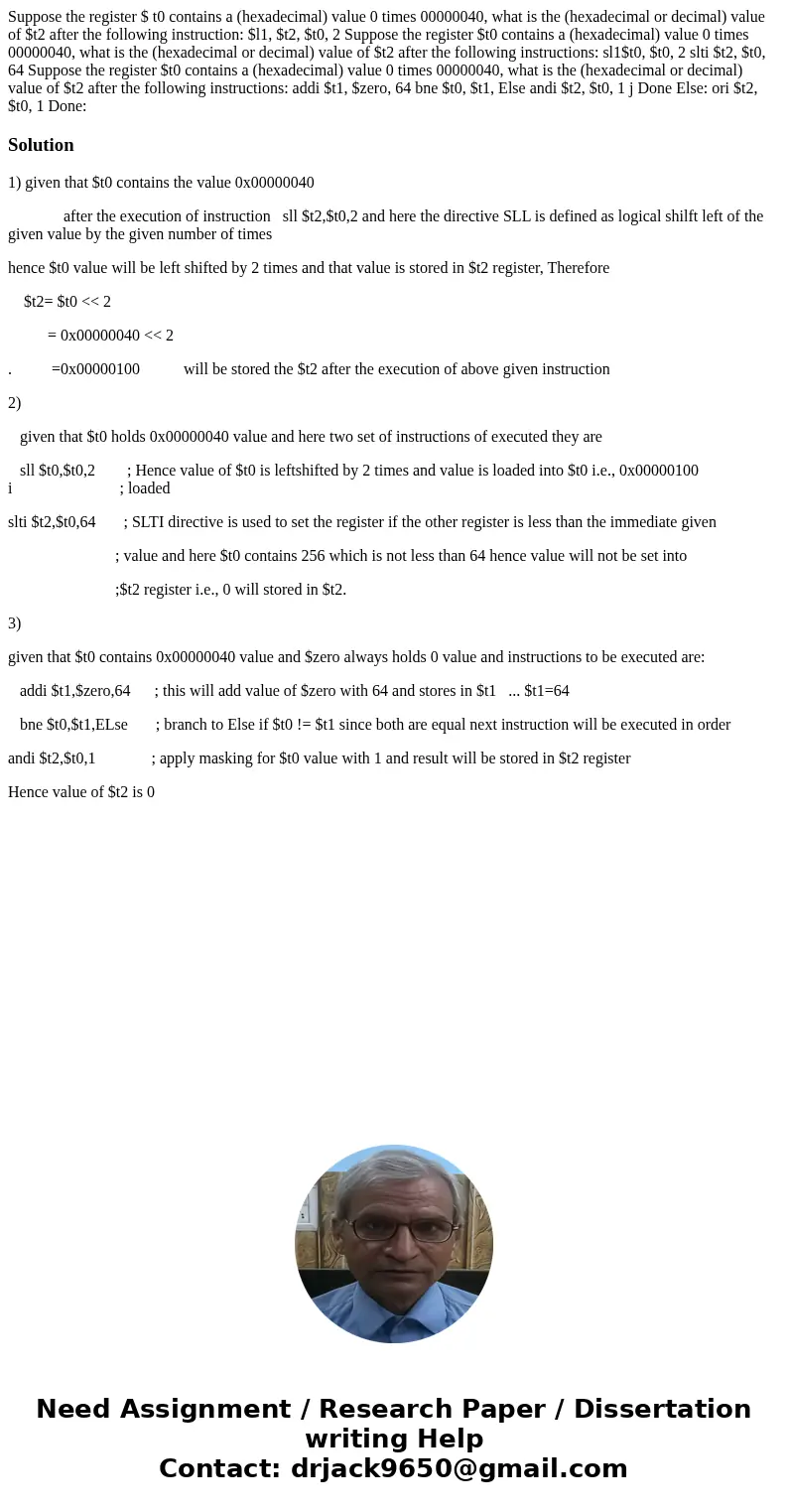 Suppose the register $ t0 contains a (hexadecimal) value 0 times 00000040, what is the (hexadecimal or decimal) value of $t2 after the following instruction: $  Suppose the register $ t0 contains a (hexadecimal) value 0 times 00000040, what is the (hexadecimal or decimal) value of $t2 after the following instruction: $