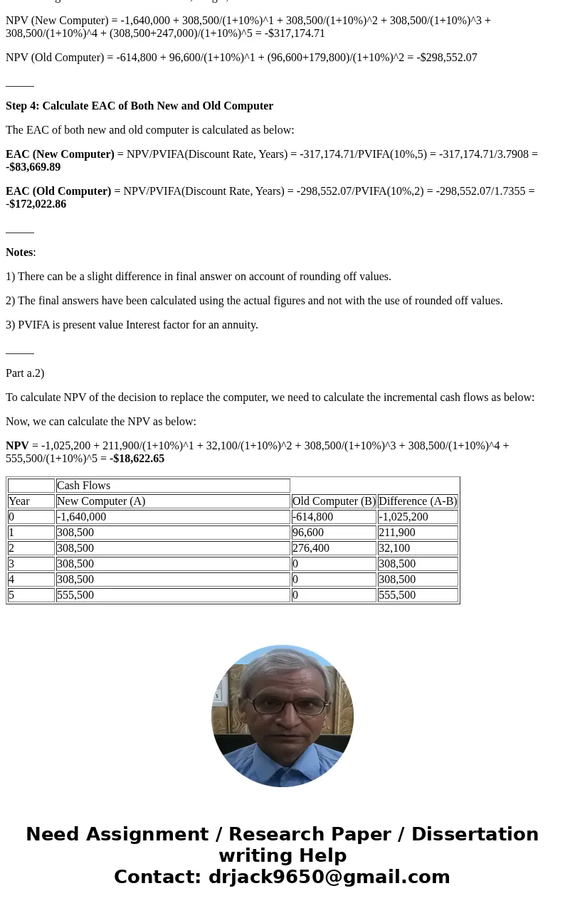 Suppose we are thinking about replacing an old computer with a new one. The old one cost us $1,380,000; the new one will cost, $1,640,000. The new machine will 
