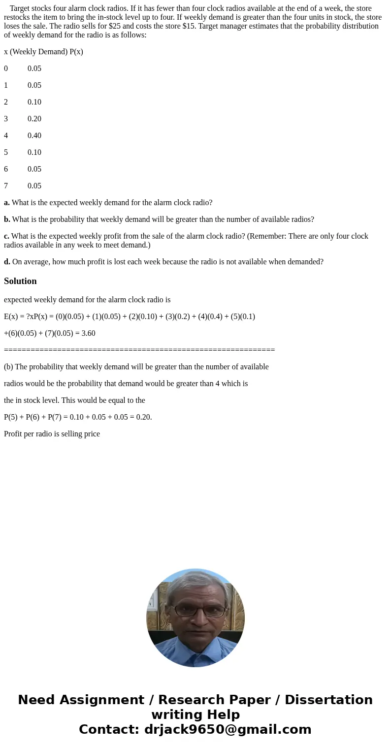  Target stocks four alarm clock radios. If it has fewer than four clock radios available at the end of a week, the store restocks the item to bring the in-stock