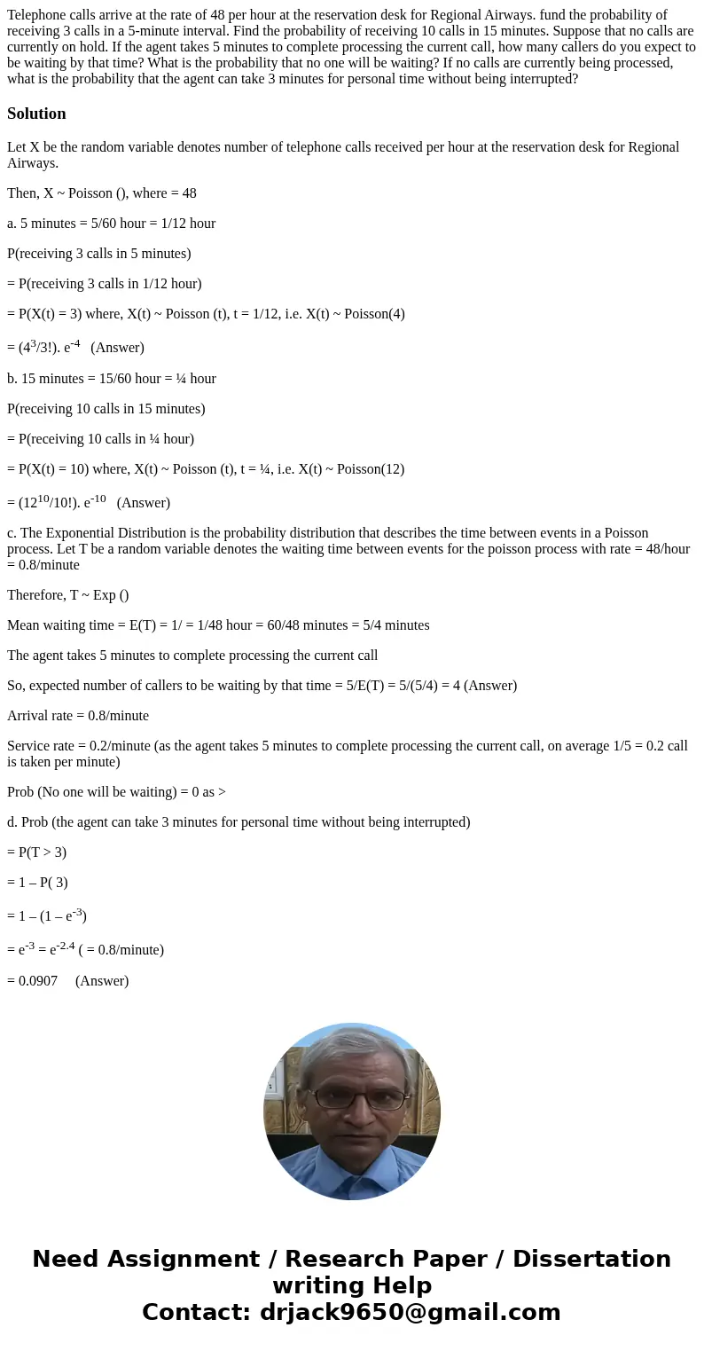  Telephone calls arrive at the rate of 48 per hour at the reservation desk for Regional Airways. fund the probability of receiving 3 calls in a 5-minute interva