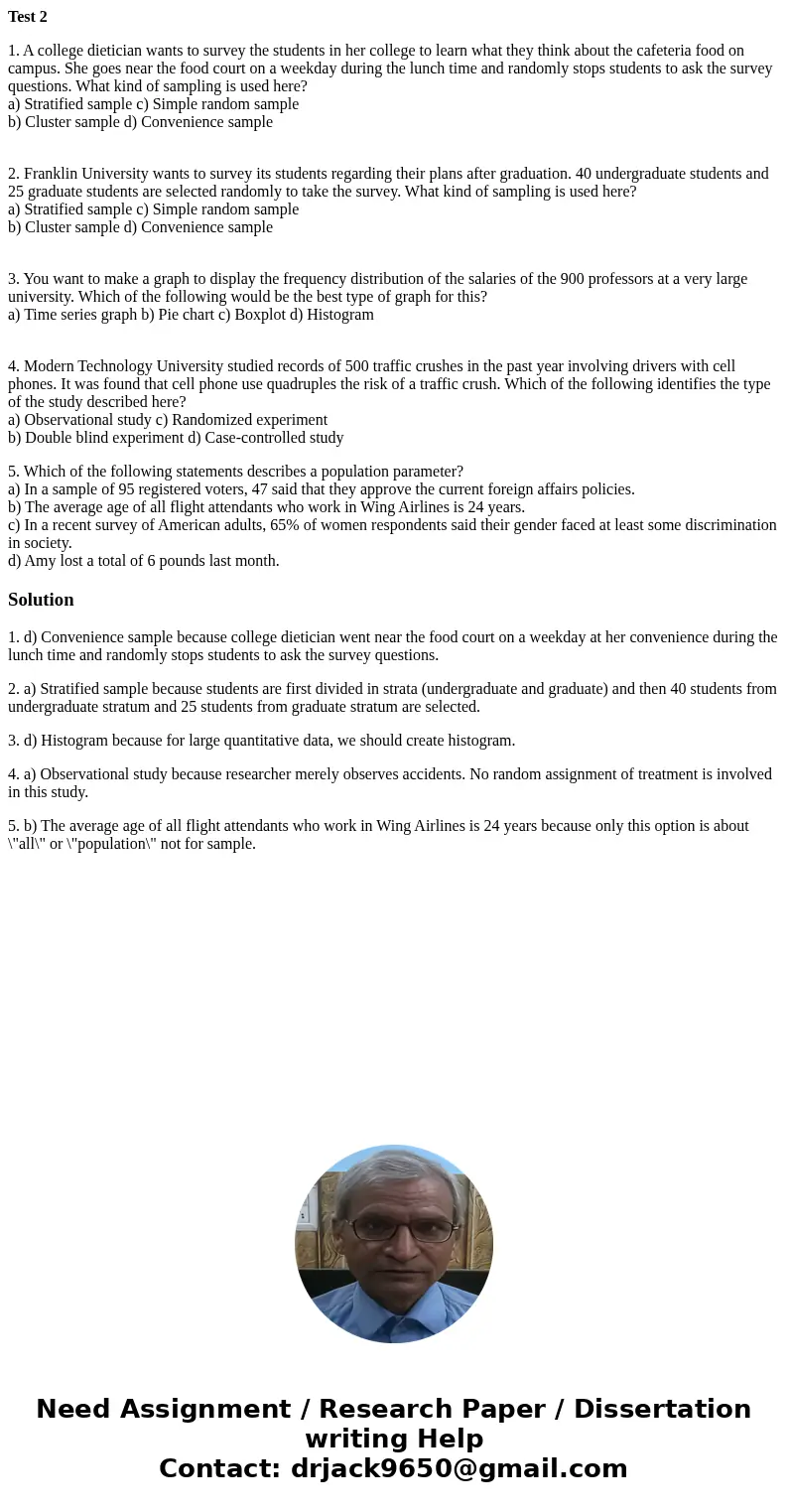 Test 2 1. A college dietician wants to survey the students in her college to learn what they think about the cafeteria food on campus. She goes near the food co Test 2 1. A college dietician wants to survey the students in her college to learn what they think about the cafeteria food on campus. She goes near the food co