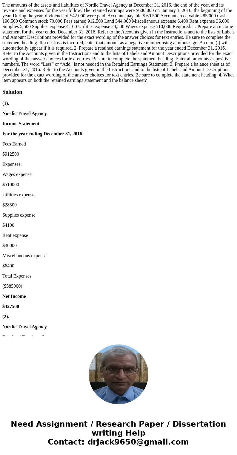 The amounts of the assets and liabilities of Nordic Travel Agency at December 31, 2016, the end of the year, and its revenue and expenses for the year follow. T