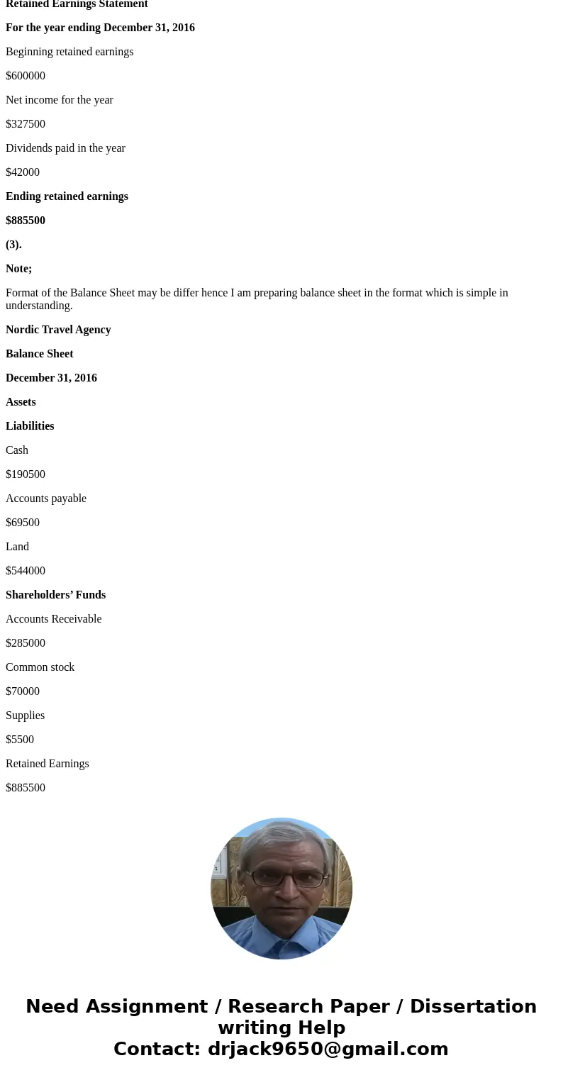 The amounts of the assets and liabilities of Nordic Travel Agency at December 31, 2016, the end of the year, and its revenue and expenses for the year follow. T