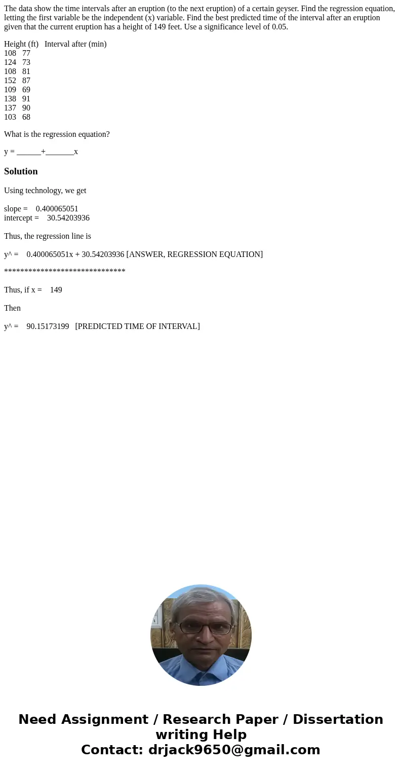 The data show the time intervals after an eruption (to the next eruption) of a certain geyser. Find the regression equation, letting the first variable be the i The data show the time intervals after an eruption (to the next eruption) of a certain geyser. Find the regression equation, letting the first variable be the i