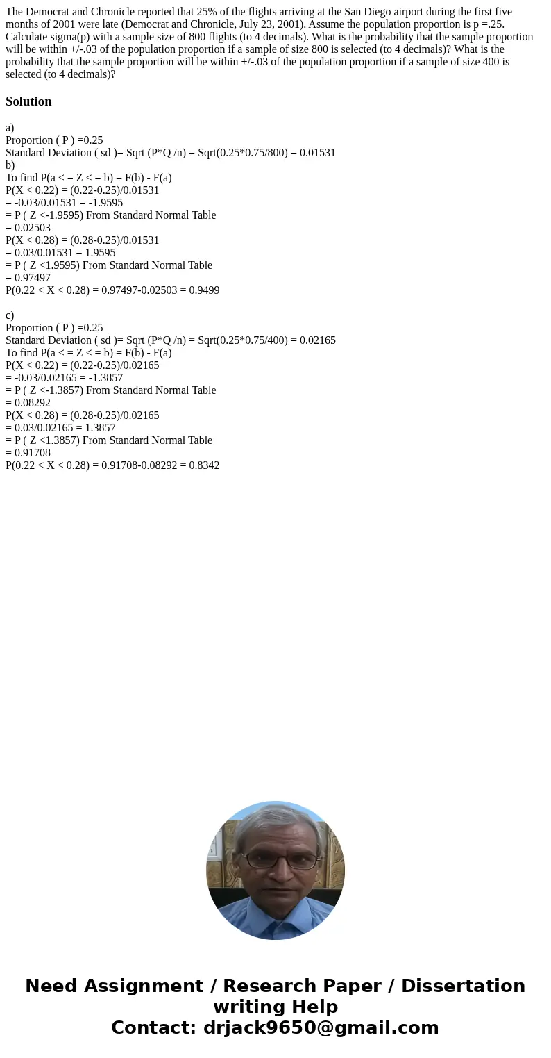 The Democrat and Chronicle reported that 25% of the flights arriving at the San Diego airport during the first five months of 2001 were late (Democrat and Chro  The Democrat and Chronicle reported that 25% of the flights arriving at the San Diego airport during the first five months of 2001 were late (Democrat and Chro