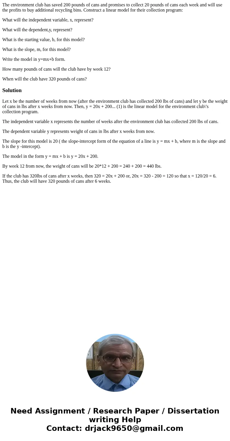The environment club has saved 200 pounds of cans and promises to collect 20 pounds of cans each week and will use the profits to buy additional recycling bins.