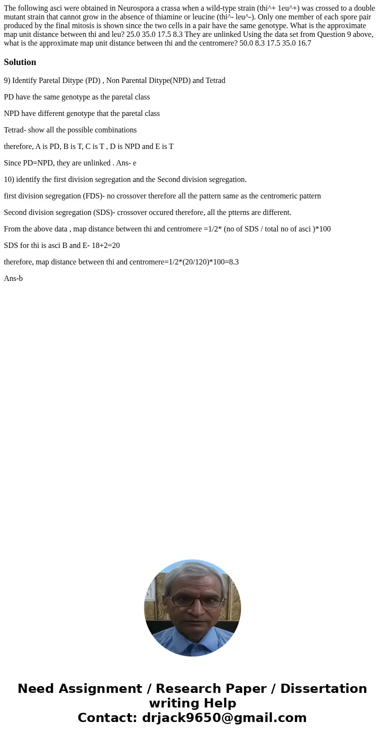  The following asci were obtained in Neurospora a crassa when a wild-type strain (thi^+ 1eu^+) was crossed to a double mutant strain that cannot grow in the abs