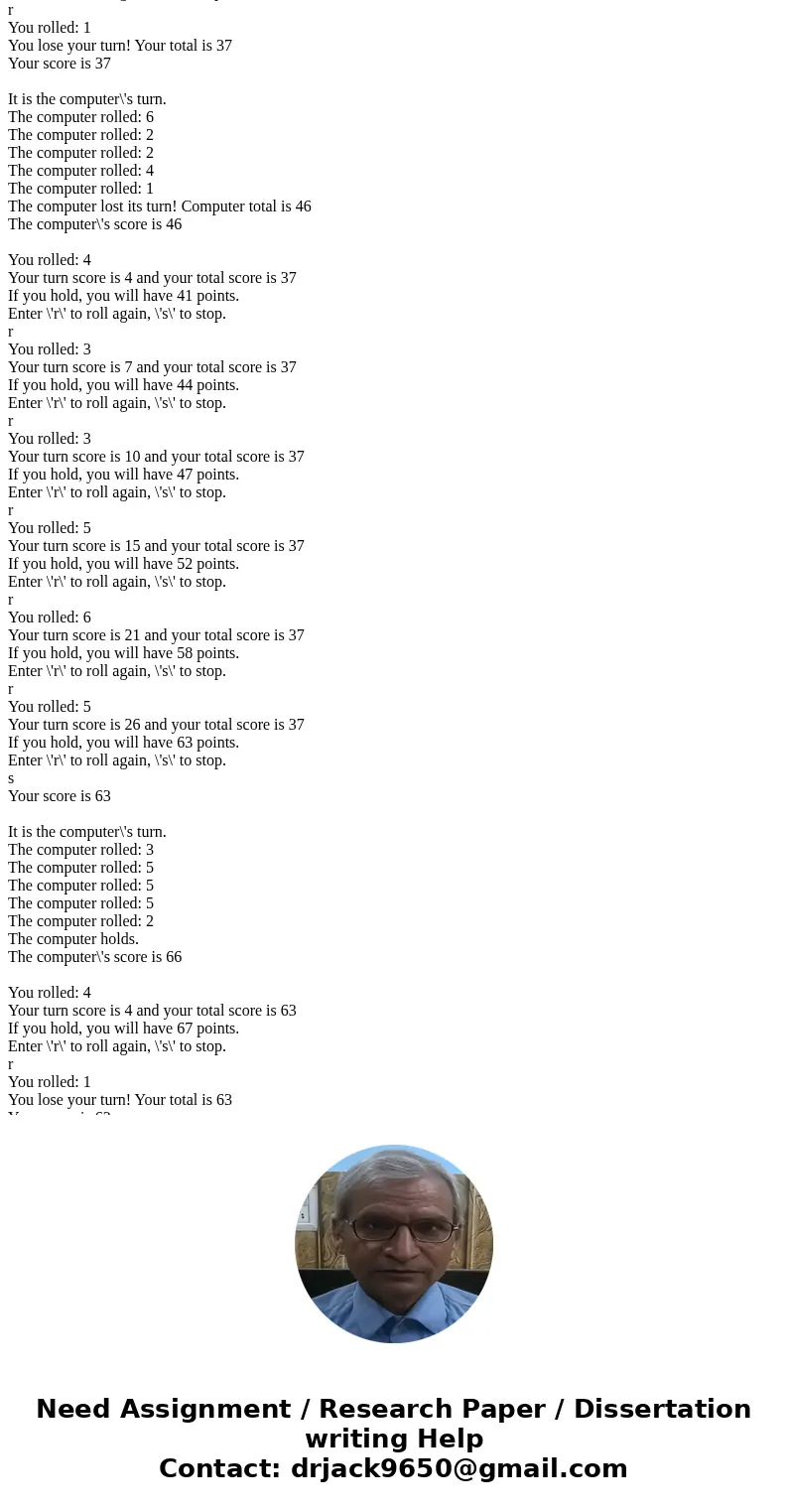 The game of Pig is a simple two-player dice game in which the first player to reach 100 or more points wins. Players take turns. On each turn, a player rolls a  The game of Pig is a simple two-player dice game in which the first player to reach 100 or more points wins. Players take turns. On each turn, a player rolls a