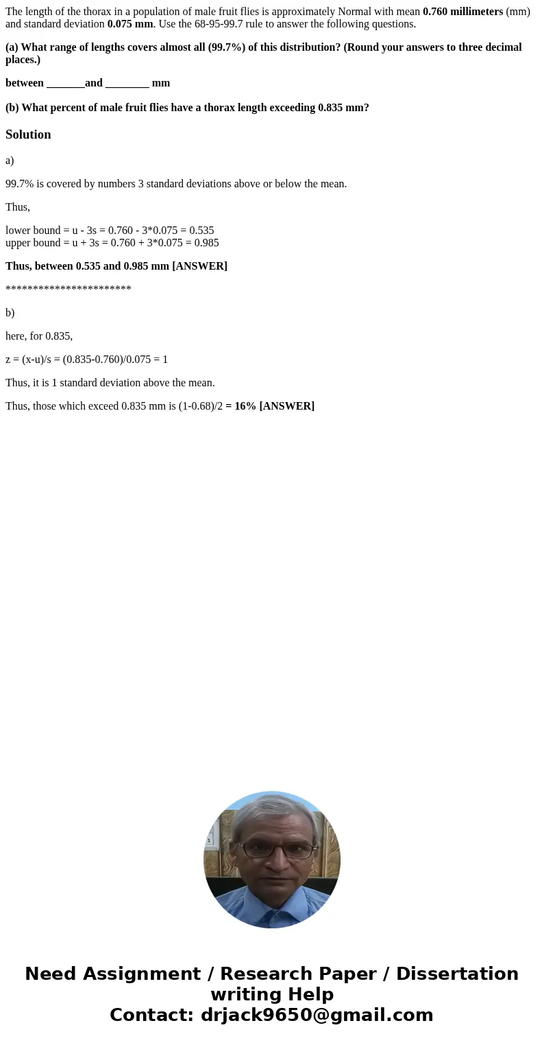 The length of the thorax in a population of male fruit flies is approximately Normal with mean 0.760 millimeters (mm) and standard deviation 0.075 mm. Use the 6