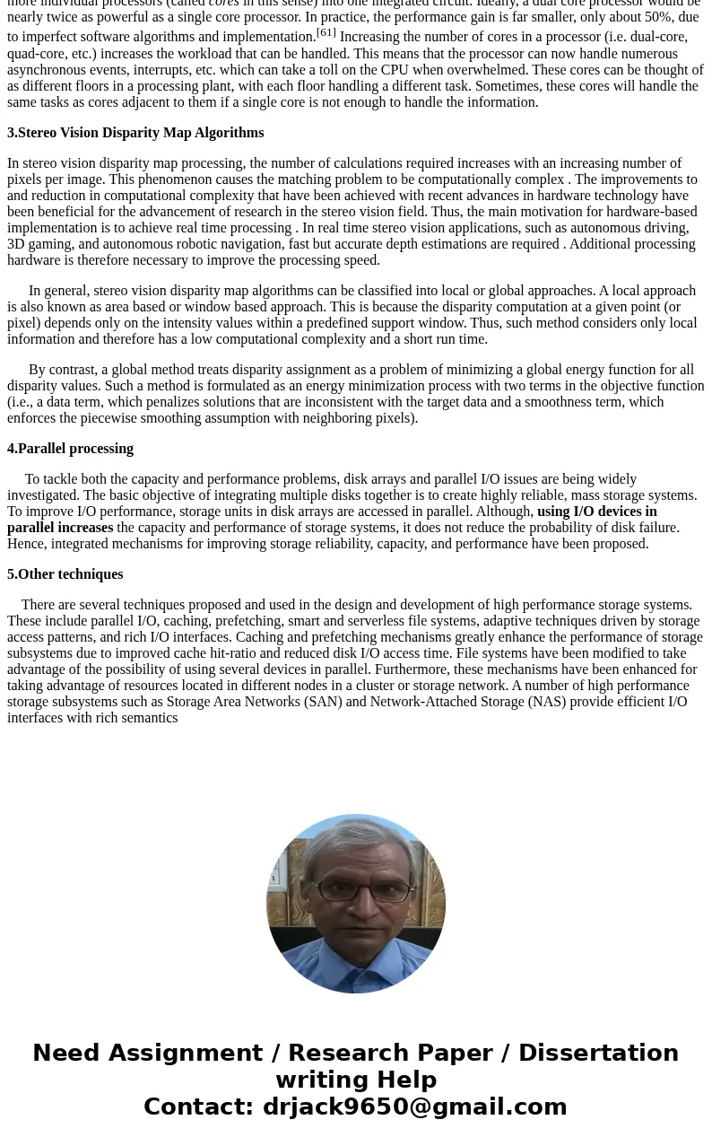The performance of the I/O system has not kept pace would the increasing speed of processors. How has this disparity in performance affected your use of compute The performance of the I/O system has not kept pace would the increasing speed of processors. How has this disparity in performance affected your use of compute