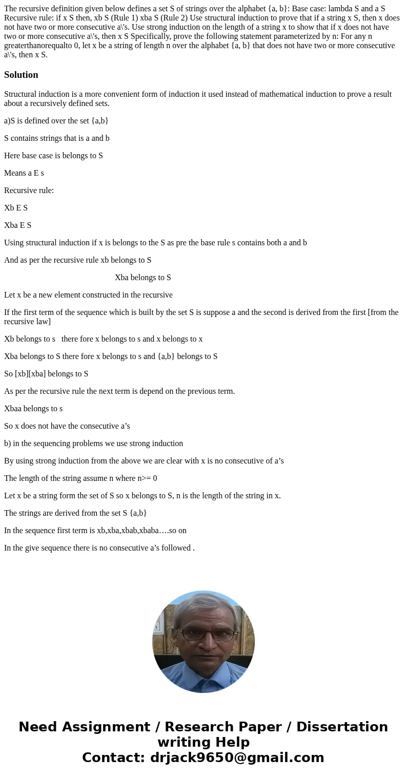 The recursive definition given below defines a set S of strings over the alphabet {a, b}: Base case: lambda S and a S Recursive rule: if x S then, xb S (Rule 1  The recursive definition given below defines a set S of strings over the alphabet {a, b}: Base case: lambda S and a S Recursive rule: if x S then, xb S (Rule 1
