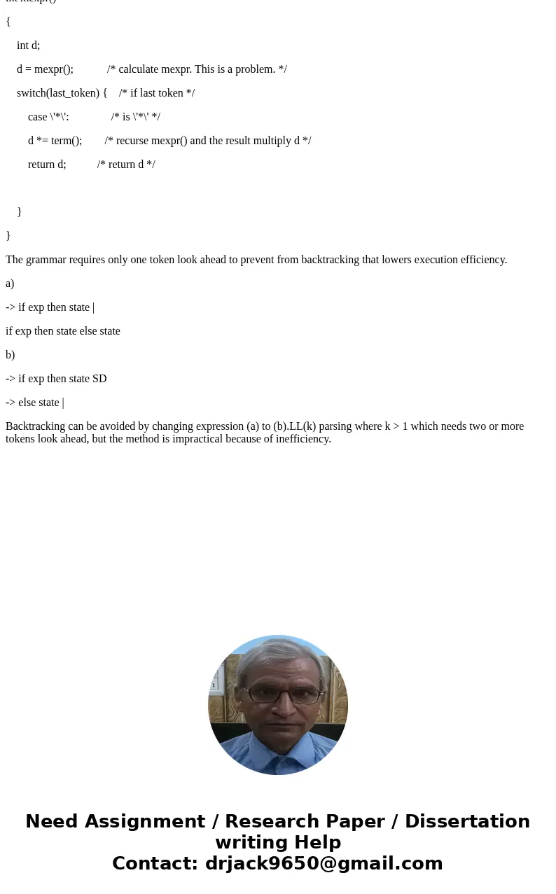 There are two restrictions on the type of grammars that can be used with a recursive descent parser. The first is that the grammar cannot have any left recursiv There are two restrictions on the type of grammars that can be used with a recursive descent parser. The first is that the grammar cannot have any left recursiv