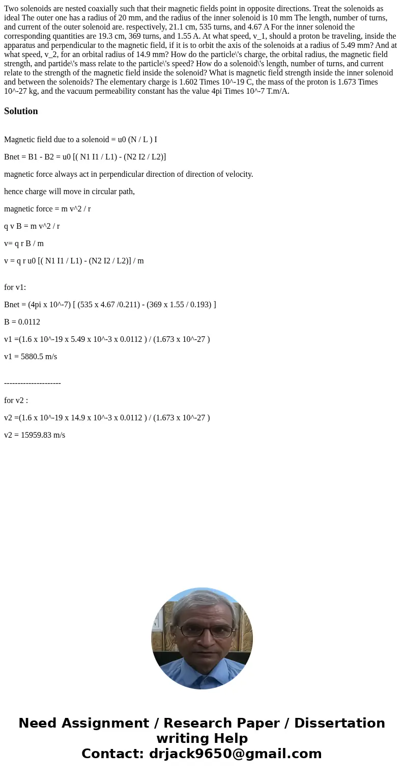 Two solenoids are nested coaxially such that their magnetic fields point in opposite directions. Treat the solenoids as ideal The outer one has a radius of 20   Two solenoids are nested coaxially such that their magnetic fields point in opposite directions. Treat the solenoids as ideal The outer one has a radius of 20