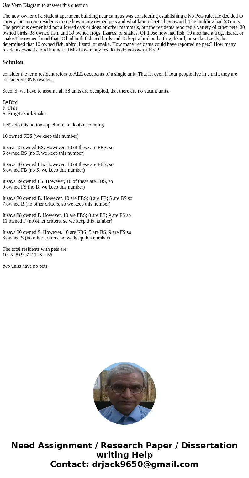 Use Venn Diagram to answer this question The new owner of a student apartment building near campus was considering establishing a No Pets rule. He decided to su