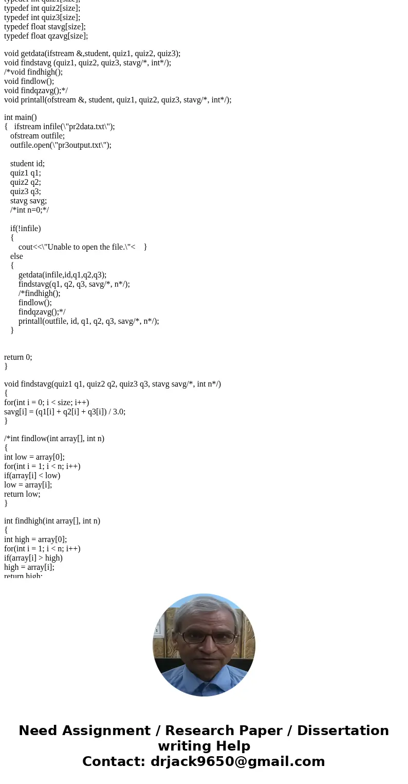 Using c++ (arrays) I need help with this program: write a program to keep records and print statistical analysis for a class of students. There are three quizze Using c++ (arrays) I need help with this program: write a program to keep records and print statistical analysis for a class of students. There are three quizze