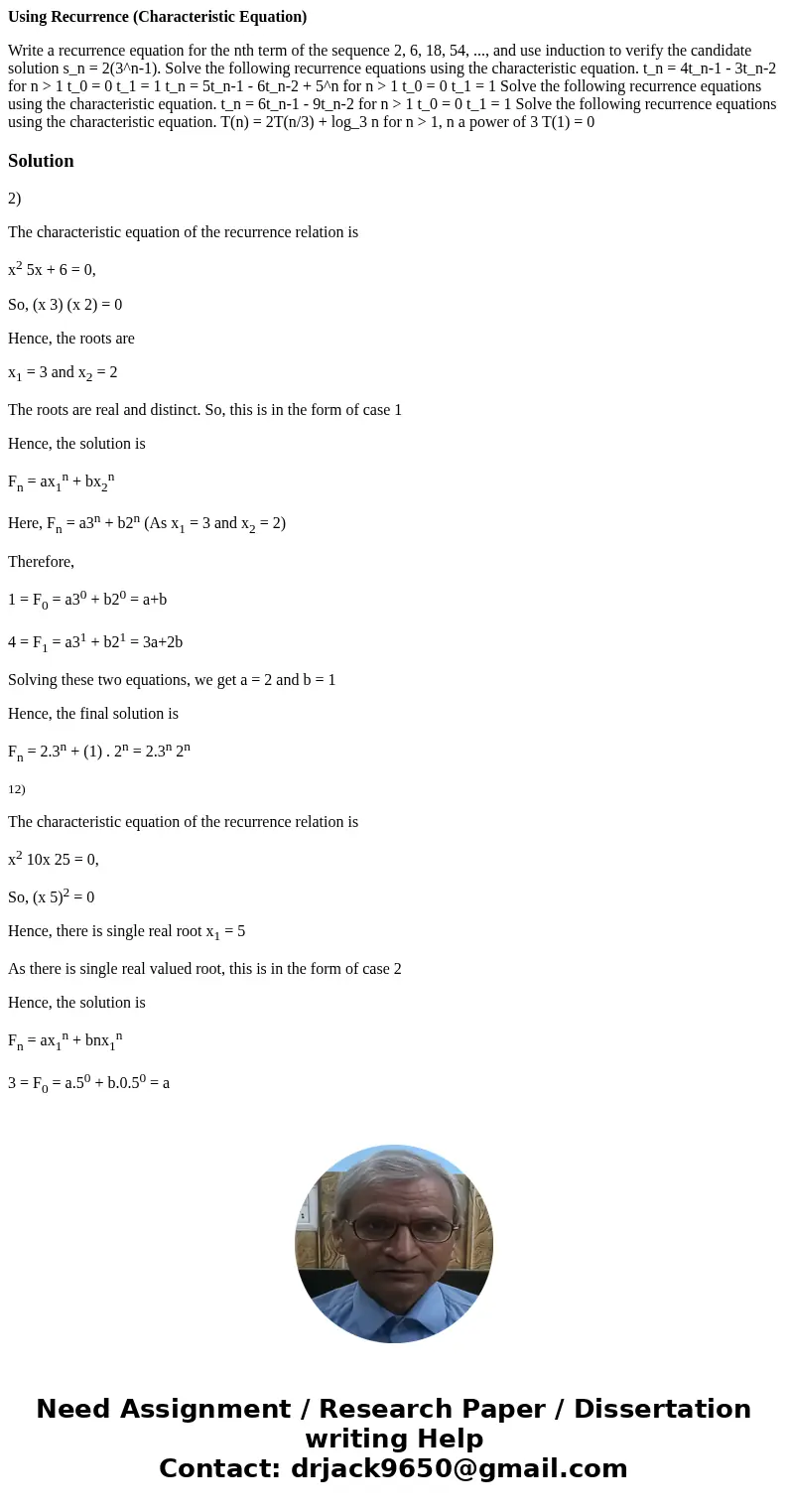 Using Recurrence (Characteristic Equation) Write a recurrence equation for the nth term of the sequence 2, 6, 18, 54, ..., and use induction to verify the candi Using Recurrence (Characteristic Equation) Write a recurrence equation for the nth term of the sequence 2, 6, 18, 54, ..., and use induction to verify the candi