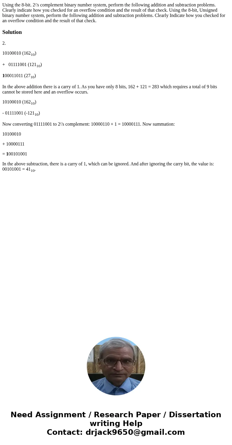 Using the 8-bit. 2\'s complement binary number system, perform the following addition and subtraction problems. Clearly indicate how you checked for an overflo  Using the 8-bit. 2\'s complement binary number system, perform the following addition and subtraction problems. Clearly indicate how you checked for an overflo