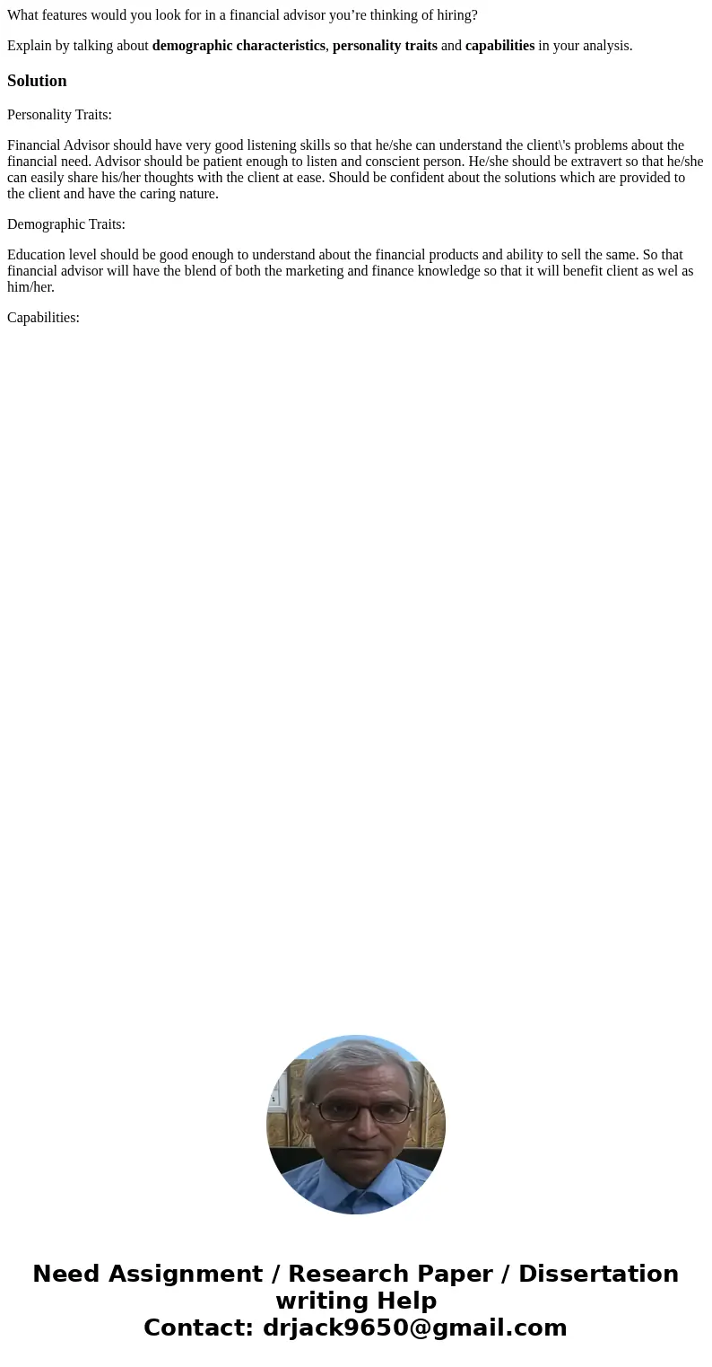 What features would you look for in a financial advisor you’re thinking of hiring? Explain by talking about demographic characteristics, personality traits and 