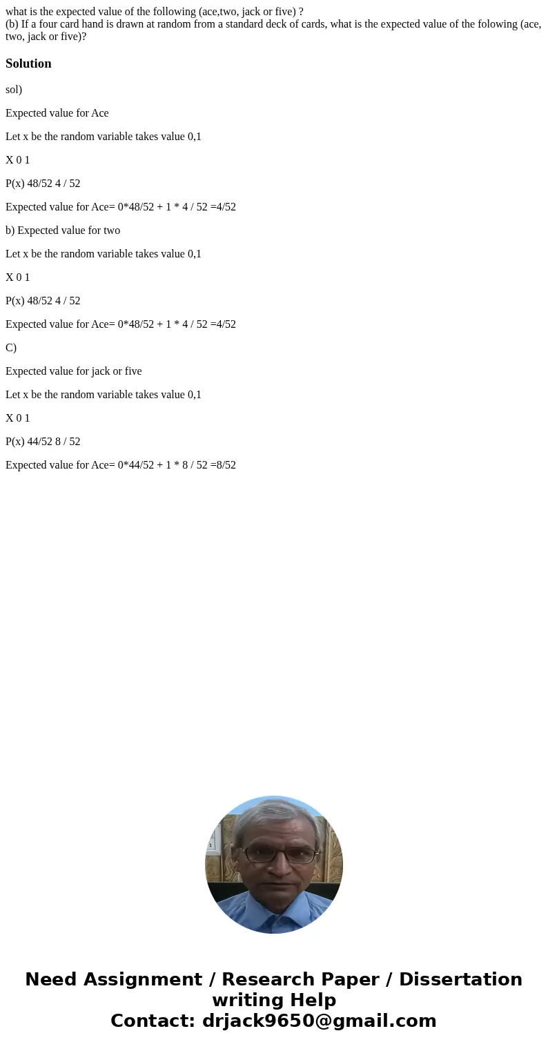 what is the expected value of the following (ace,two, jack or five) ? (b) If a four card hand is drawn at random from a standard deck of cards, what is the expe
