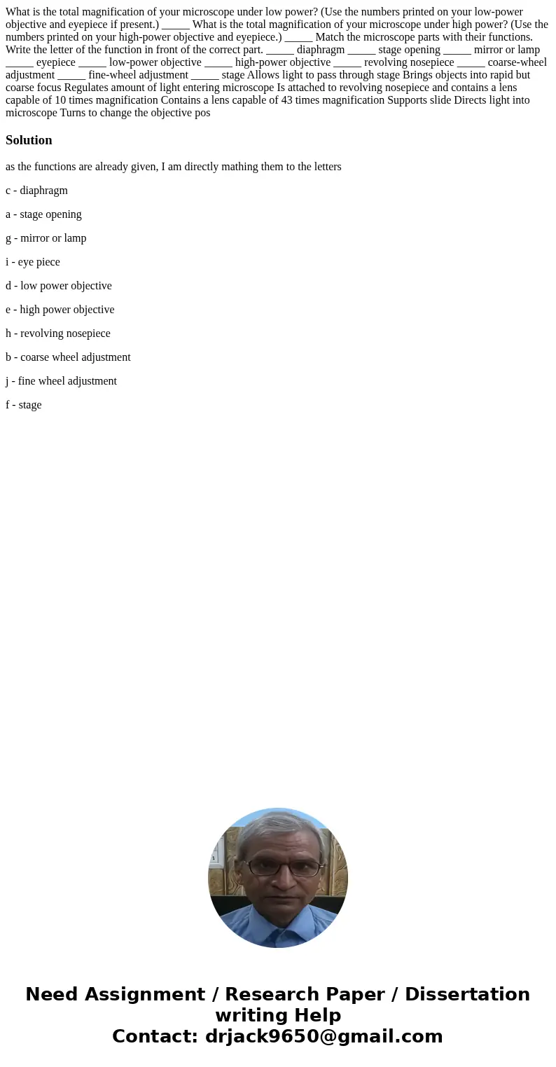  What is the total magnification of your microscope under low power? (Use the numbers printed on your low-power objective and eyepiece if present.) _____ What i