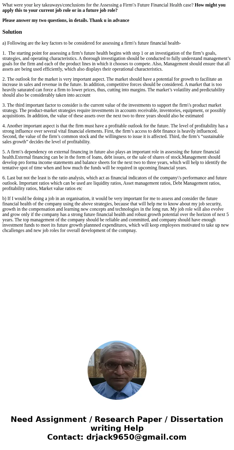 What were your key takeaways/conclusions for the Assessing a Firm\'s Future Financial Health case? How might you apply this to your current job role or in a fut
