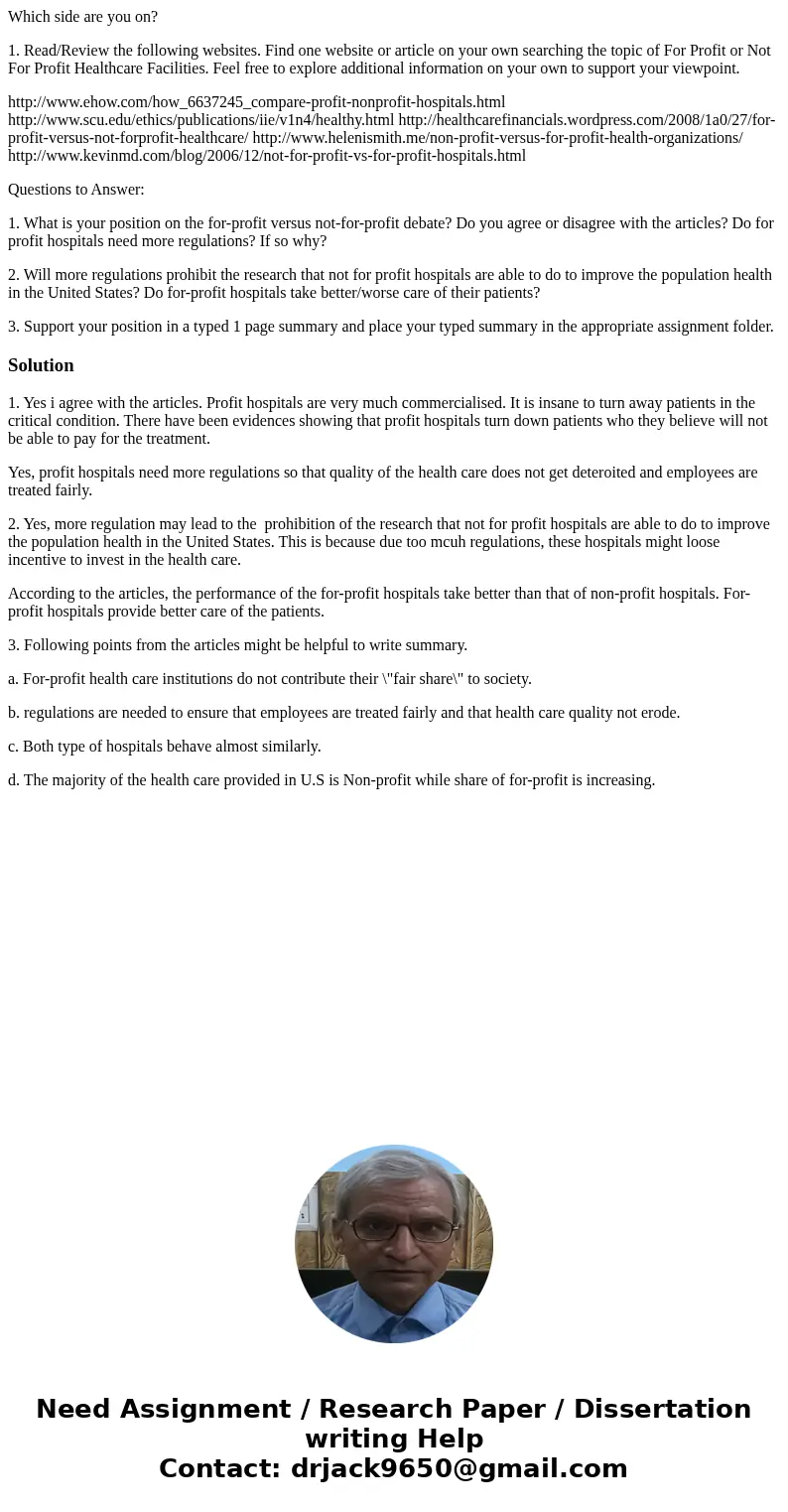 Which side are you on? 1. Read/Review the following websites. Find one website or article on your own searching the topic of For Profit or Not For Profit Health Which side are you on? 1. Read/Review the following websites. Find one website or article on your own searching the topic of For Profit or Not For Profit Health