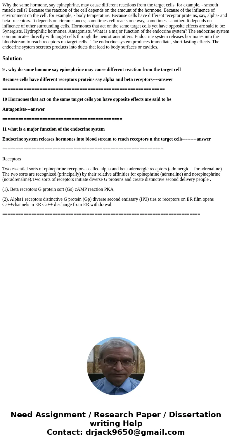 Why the same hormone, say epinephrine, may cause different reactions from the target cells, for example, - smooth muscle cells? Because the reaction of the cel  Why the same hormone, say epinephrine, may cause different reactions from the target cells, for example, - smooth muscle cells? Because the reaction of the cel
