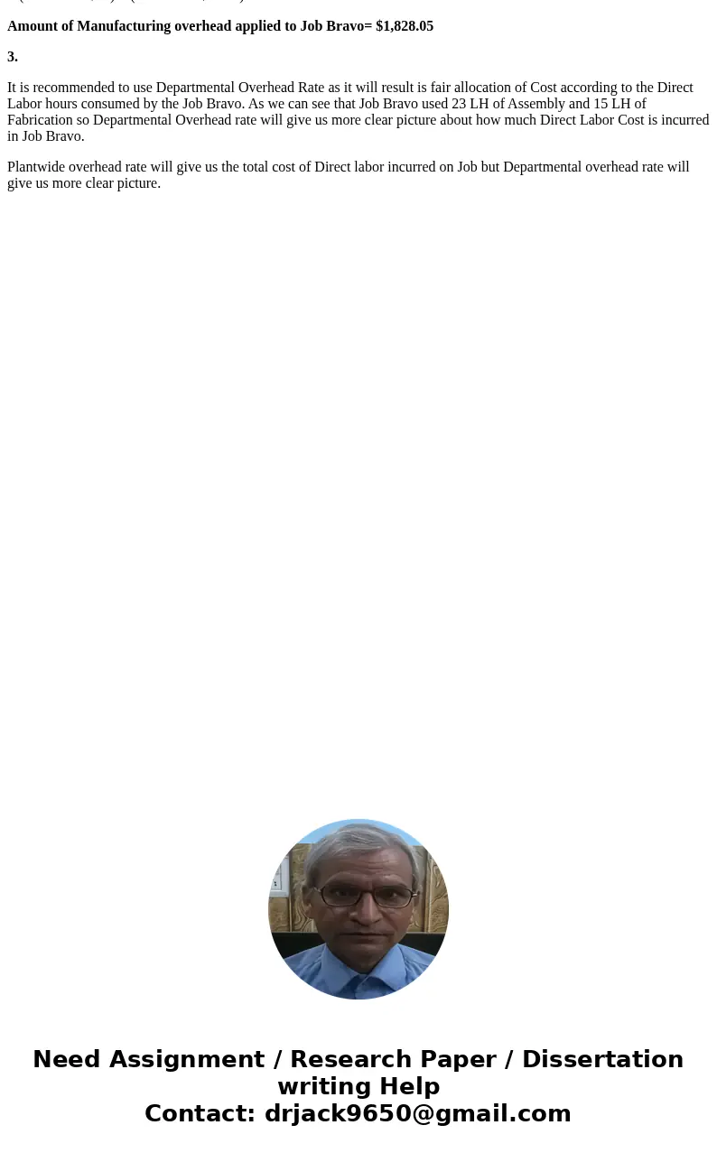 Wilmington Company has two manufacturing departments--Assembly and Fabrication. It considers all of its manufacturing overhead costs to be fixed costs. The firs