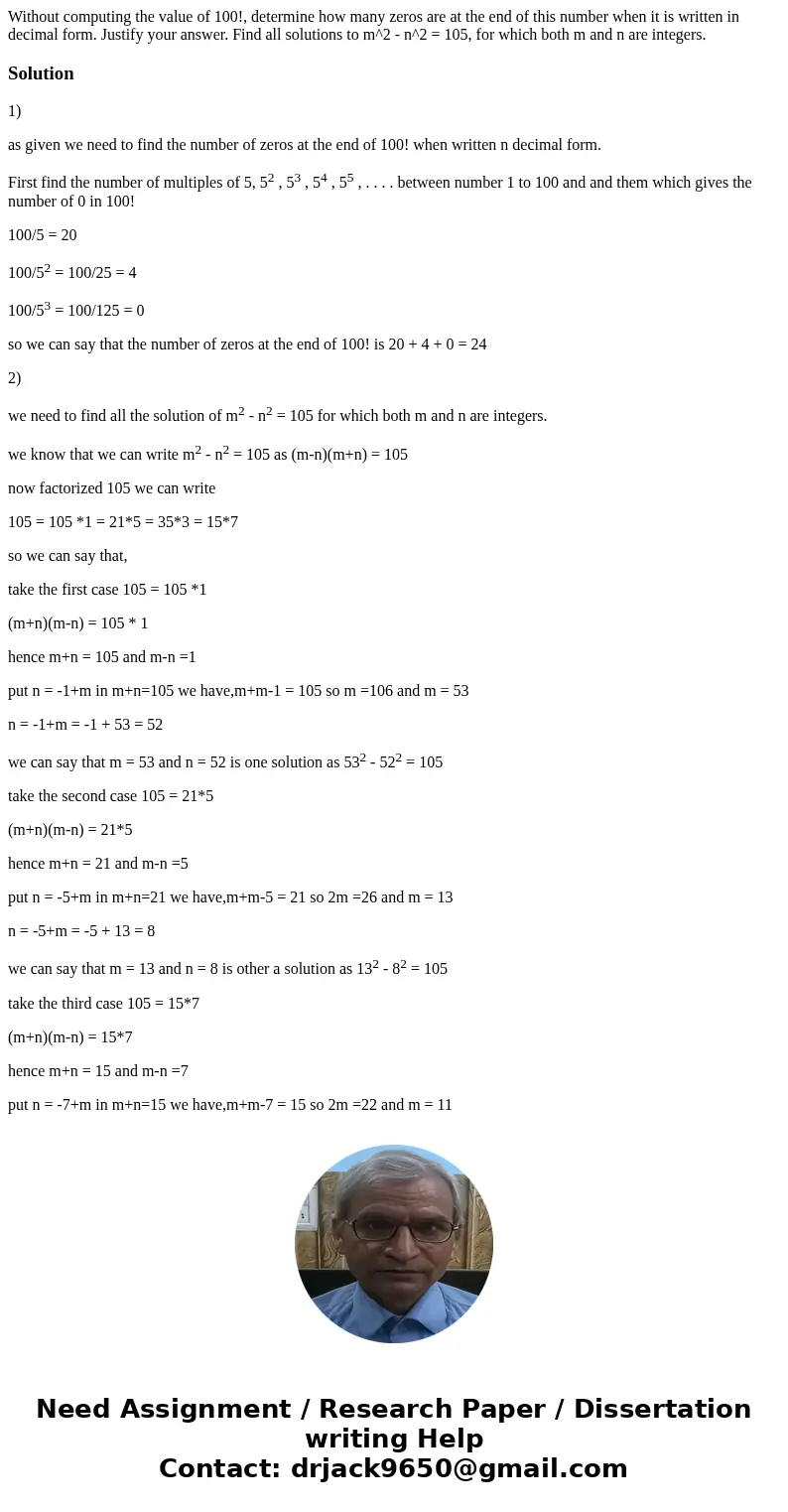 Without computing the value of 100!, determine how many zeros are at the end of this number when it is written in decimal form. Justify your answer. Find all s  Without computing the value of 100!, determine how many zeros are at the end of this number when it is written in decimal form. Justify your answer. Find all s