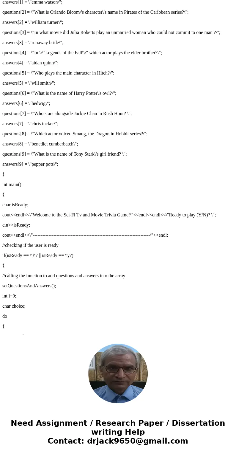 Write a C++ program that implements a simple TV/movie trivia game. The program begins by welcoming the prospective player to the game, then asks the player if s Write a C++ program that implements a simple TV/movie trivia game. The program begins by welcoming the prospective player to the game, then asks the player if s
