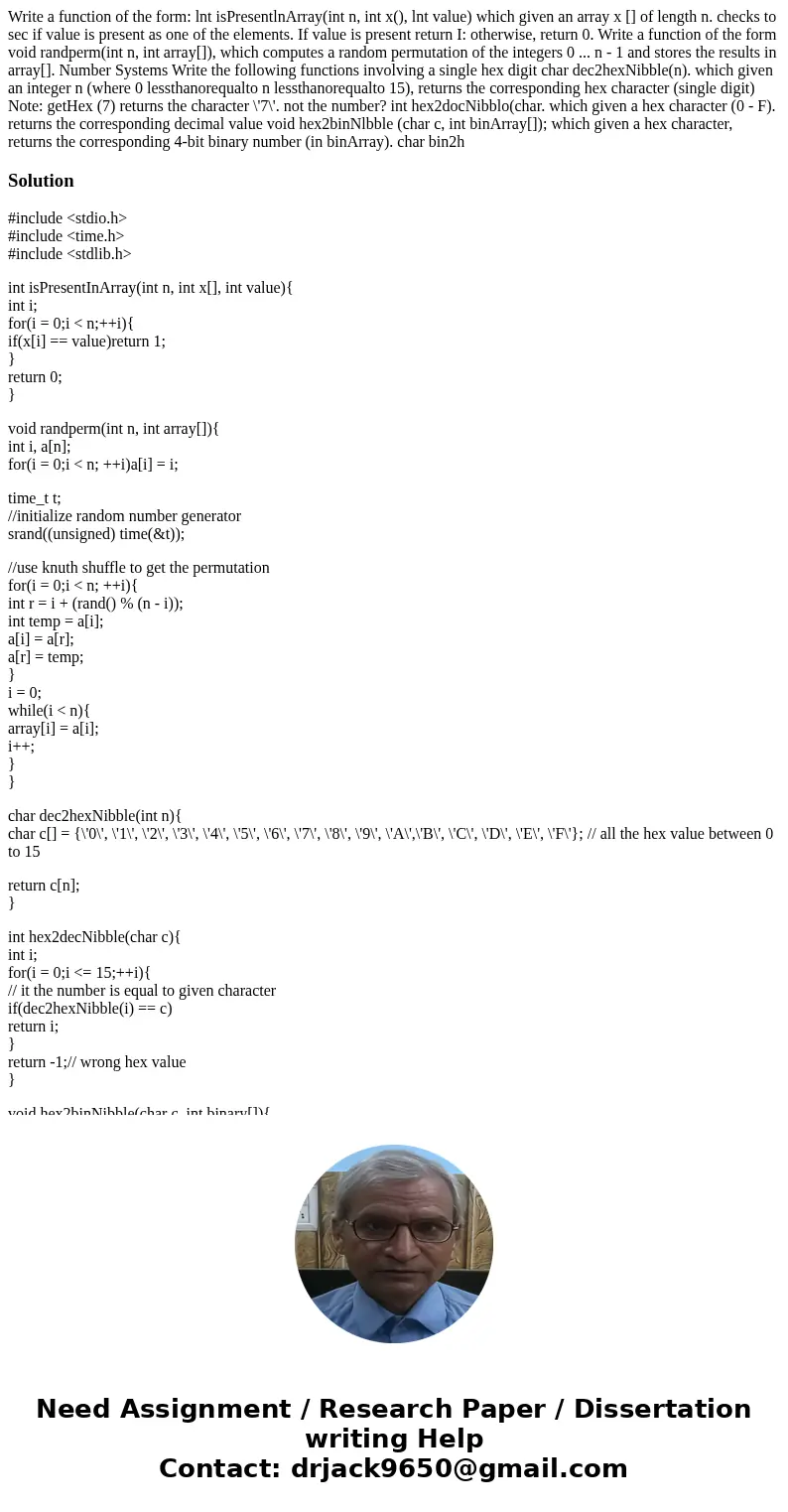  Write a function of the form: lnt isPresentlnArray(int n, int x(), lnt value) which given an array x [] of length n. checks to sec if value is present as one o