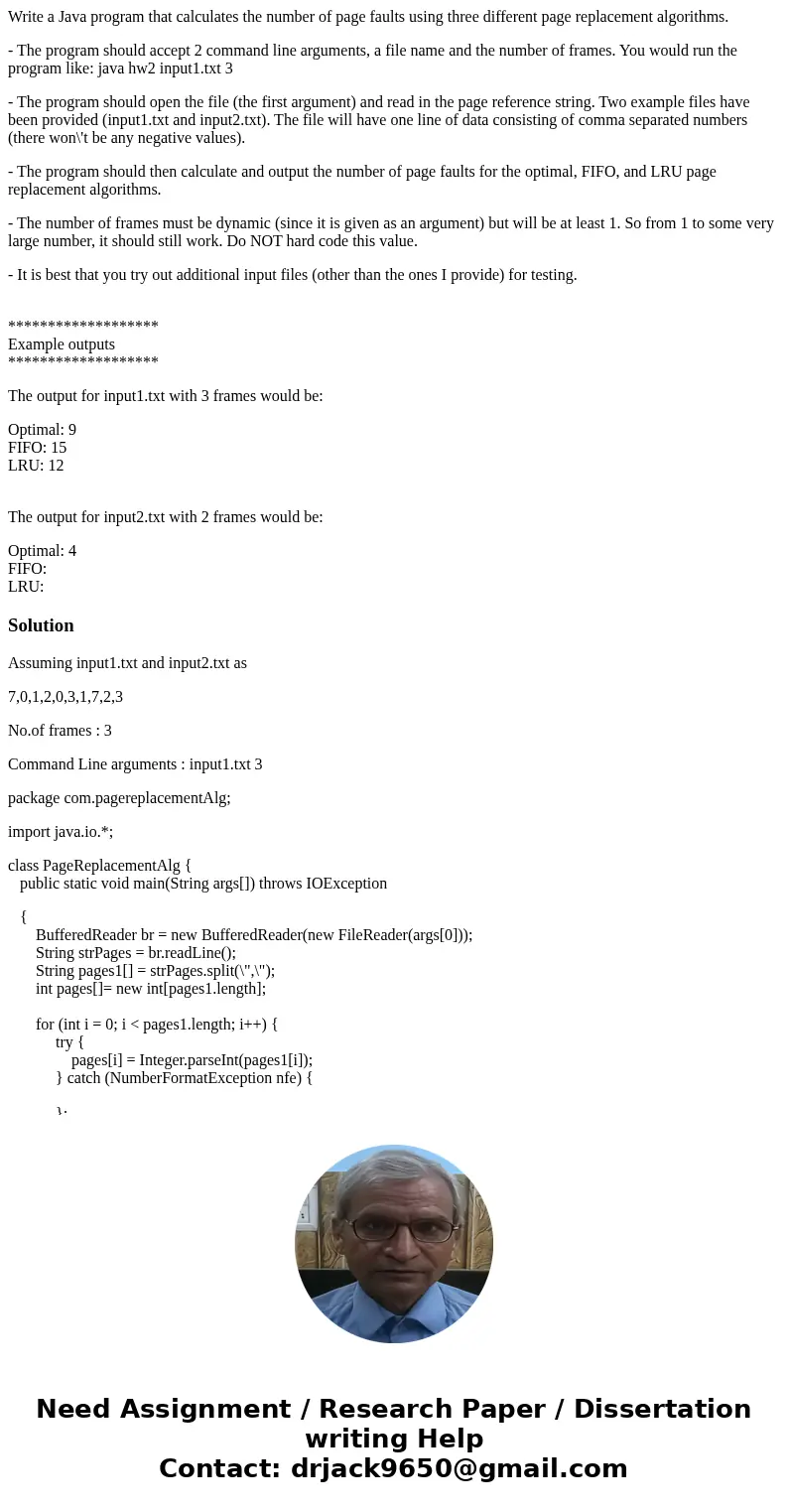 Write a Java program that calculates the number of page faults using three different page replacement algorithms. - The program should accept 2 command line arg Write a Java program that calculates the number of page faults using three different page replacement algorithms. - The program should accept 2 command line arg