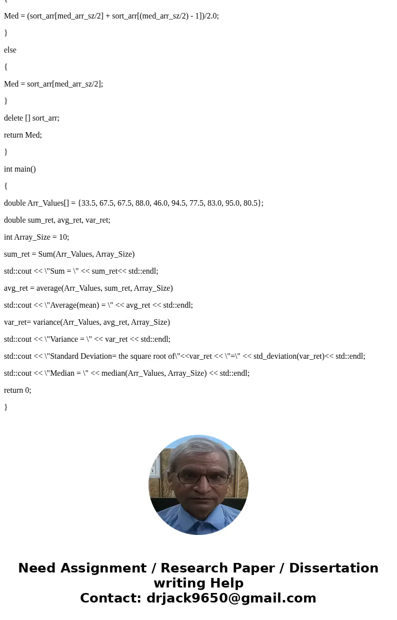 Write a program that uses the array of numbers from problem 1. Then compute the following properties on the set of numbers: the sum, the average (mean), the va  Write a program that uses the array of numbers from problem 1. Then compute the following properties on the set of numbers: the sum, the average (mean), the va