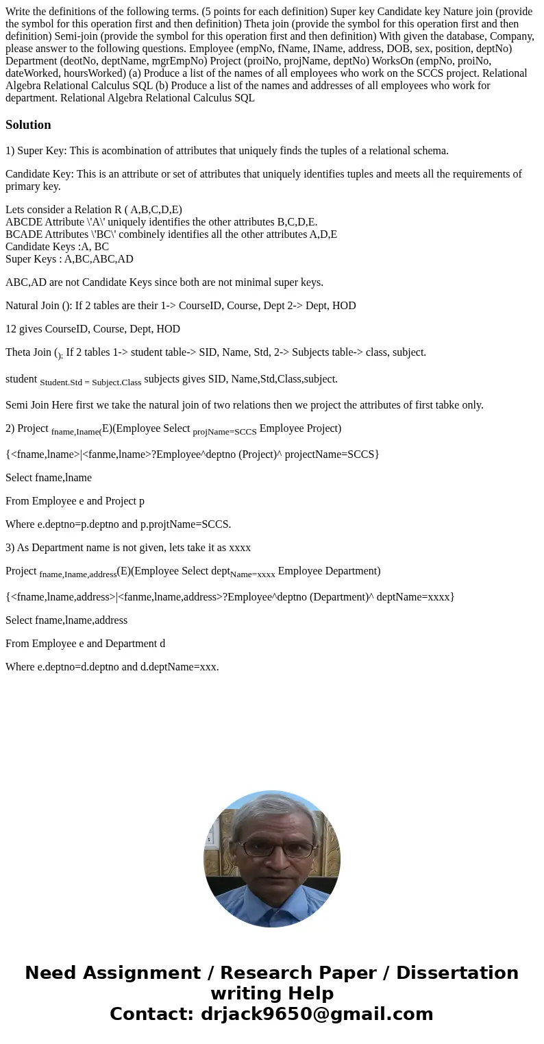  Write the definitions of the following terms. (5 points for each definition) Super key Candidate key Nature join (provide the symbol for this operation first a