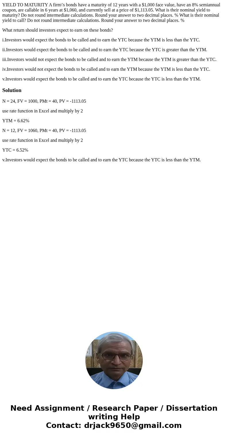 YIELD TO MATURITY A firm\'s bonds have a maturity of 12 years with a $1,000 face value, have an 8% semiannual coupon, are callable in 6 years at $1,060, and cur