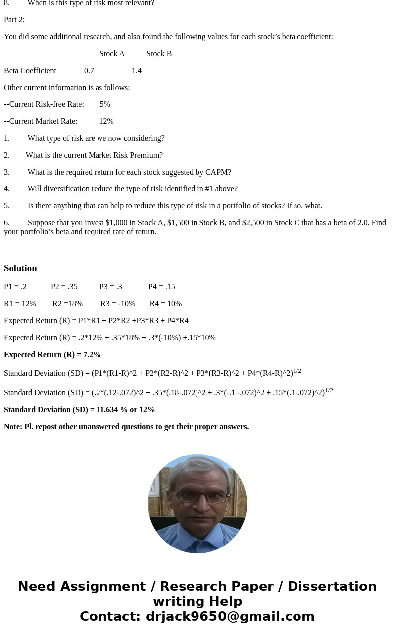 You are given the following probability distribution of returns for stock J: A probability of .2 that the return will be 12%; a probability of .35 that the retu