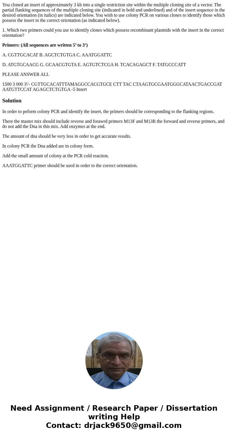 You cloned an insert of approximately 3 kb into a single restriction site within the multiple cloning site of a vector. The partial flanking sequences of the mu